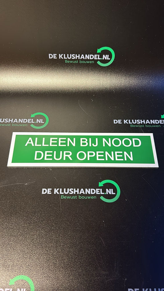 Alleen bij nood deur openen bord 30x8cm